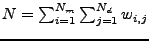 $ N = \sum_{i=1}^{N_m}\sum_{j=1}^{N_d}w_{i,j}$