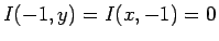 $I(-1,y) = I(x,-1) = 0$