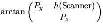 $\displaystyle \arctan\left(\frac{P_y - h(\mbox{Scanner})}{P_z}\right)$