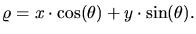 $\displaystyle \varrho = x \cdot \cos(\theta) + y \cdot \sin(\theta).$