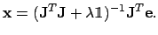 $\displaystyle \V x = (\M J^T \M J + \lambda \mathbbm{1})^{-1} \M J^T \V e.$